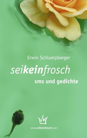 seikeinfrosch – sms und gedichte von Schlumpberger,  Erwin