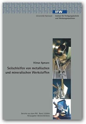 Seilschleifen von metallischen und mineralischen Werkstoffen von Apmann,  Hilmar