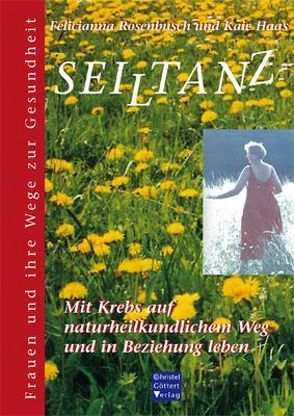 Seiltanz von Haas,  Kaie, Rosenbusch,  Felicianna