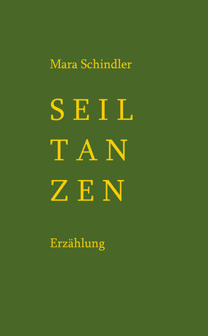 Seiltanzen von Schindler,  Mara