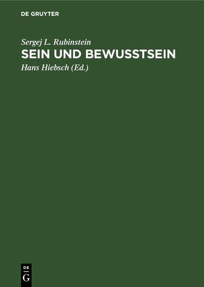Sein und Bewusstsein von Hiebsch,  Hans, Rubinstein,  Sergej L.