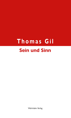 Sein und Sinn von Gil,  Thomas