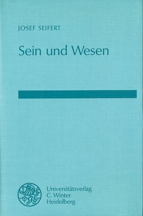 Sein und Wesen von Seifert,  Josef