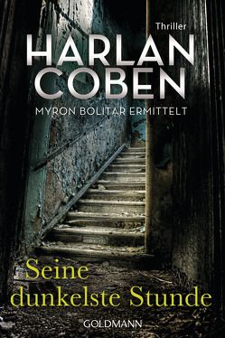 Seine dunkelste Stunde – Myron Bolitar ermittelt von Coben,  Harlan, Kwisinski,  Gunnar, Leschke,  Friedo