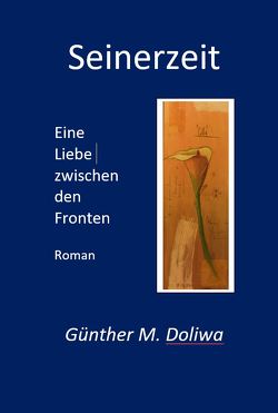 Seinerzeit von Doliwa,  Günther M