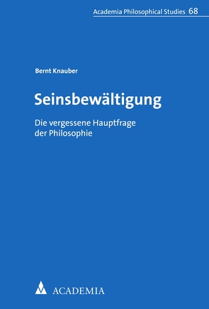 Seinsbewältigung von Knauber,  Bernt