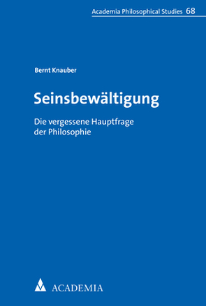 Seinsbewältigung von Knauber,  Bernt