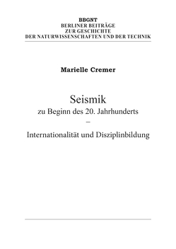 Seismik zu Beginn des 20. Jahrhunderts – Internationalität und Disziplinbildung von Cremer,  Marielle