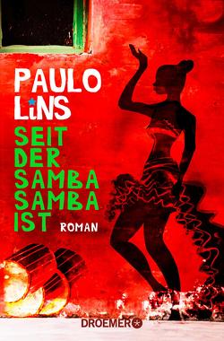 Seit der Samba Samba ist von Lins,  Paulo, Mesquita,  Barbara, Schweder-Schreiner,  Nicolai von