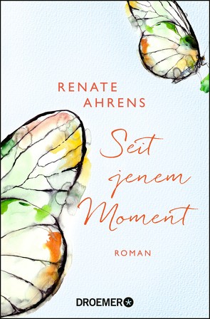 Seit jenem Moment von Ahrens,  Renate