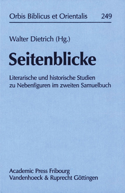 Seitenblicke von Aejmelaeus,  Anneli, Bar-Efrat,  Shimon, Bosworth,  David, Botha,  Phil J., Dietrich,  Walter, Hugo,  Philippe, Hutton,  Jeremy, Hutzli,  Jürg, Kipfer,  Sara, Klein,  Johannes, Mc Kenzie,  Steven L., Naumann,  Thomas, Oswald,  Wolfgang, Polak,  Frank, Rudnig,  Thilo A., Särkiö,  Pekka, Schroer,  Silvia, Szedlak,  Yvonne