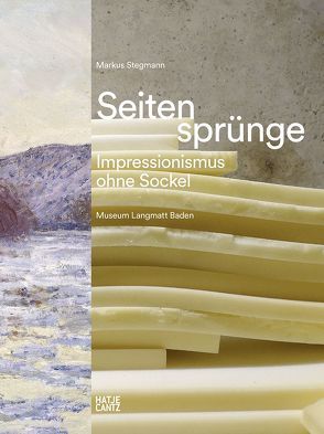 Seitensprünge – Impressionismus ohne Sockel von Stegmann,  Markus