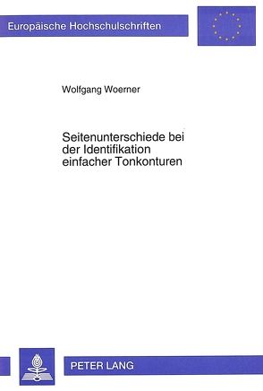 Seitenunterschiede bei der Identifikation einfacher Tonkonturen von Woerner,  Wolfgang