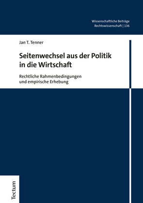 Seitenwechsel aus der Politik in die Wirtschaft von Tenner,  Jan T.