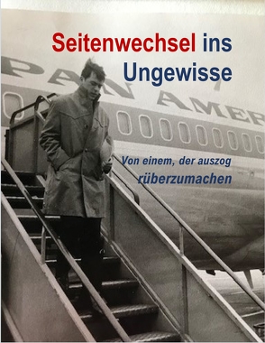 Seitenwechsel ins Ungewisse von Metzner,  Ulrich