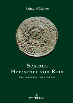 Sejanus – Herrscher von Rom von Merker,  Raimund