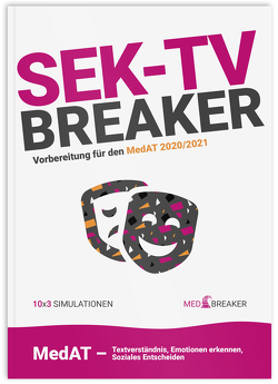 SEK-TV-Breaker | MedAT 2023/2024, Medizin-Aufnahmetest von | MedAT,  MEDBREAKER, Altendorfer,  BSc,  Alexander, Buchleitner,  Tara, Marktl,  Annika, Päuerl,  Tanja