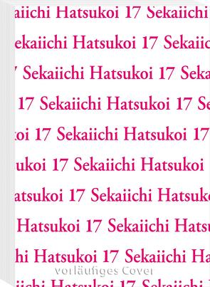 Sekaiichi Hatsukoi 17 von Nakamura,  Shungiku, Schmitz,  Mathilde