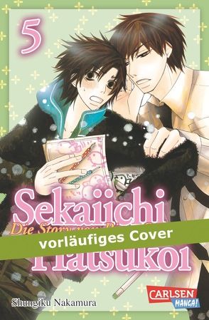 Sekaiichi Hatsukoi 5 von Nakamura,  Shungiku, Schmitz,  Mathilde