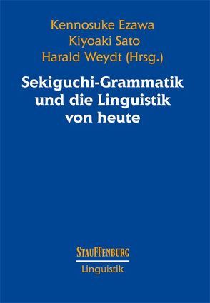 Sekiguchi-Grammatik und die Linguistik von heute von Ezawa,  Kennosuke, Sato,  Kiyoaki, Weydt,  Harald