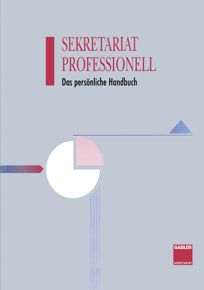 Sekretariat Professionell von Binder,  Klaudia, Böhme,  Gisela, Eifert-Kraft,  Doris, Flöther,  Eckhart, Gätjens-Reuter,  Margit, Haenel,  Hans-Dieter, Harder,  Eveline, Jung,  Werner, Kaiser,  Thomas, Karrer,  Sigrid, Mattes,  Rüdiger, Möhl,  Werner, Schliz,  Annelore, Schoenwald,  Ulrich, Thiele,  Albert, Tiedke,  Jürgen R., Weighardt,  Annemarie