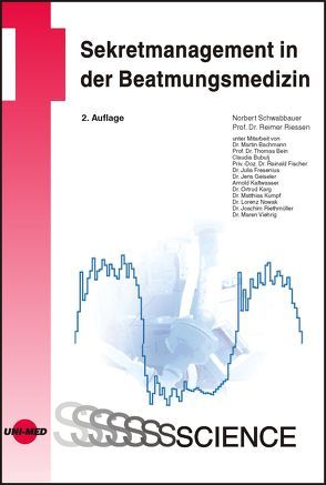 Sekretmanagement in der Beatmungsmedizin von Riessen,  Reimer, Schwabbauer,  Norbert