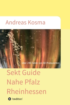 Sekt Guide Nahe Pfalz Rheinhessen von Kosma,  Andreas