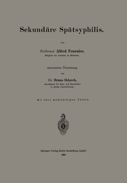 Sekundäre Spätsyphilis von Fournier,  Alfred, Sklarek,  Bruno