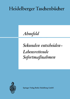 Sekunden entscheiden — Lebensrettende Sofortmaßnahmen von Ahnefeld,  Friedrich W.