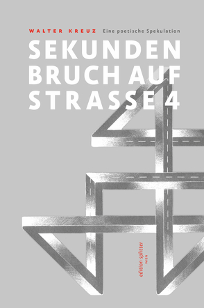 SEKUNDENBRUCH AUF STRASSE 4 von Knoflacher,  Hermann, Kreuz,  Walter
