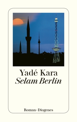 Selam Berlin von Kara,  Yadé