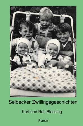 Selbecker Zwillingsgeschichten von Blessing,  Rolf