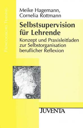 Selbst-Supervision für Lehrende von Hagemann,  Meike, Rottmann,  Cornelia