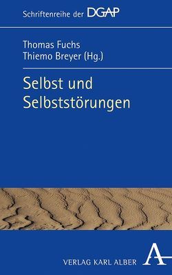 Selbst und Selbststörungen von Breyer,  Thiemo, Fuchs,  Thomas