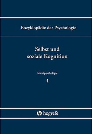 Selbst und soziale Kognition von Bierhoff,  Hans-Werner, Frey,  Dieter
