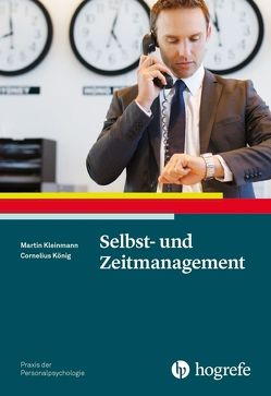 Selbst- und Zeitmanagement von Kleinmann,  Martin, König,  Cornelius J.