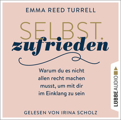 Selbst.Zufrieden von Mill,  Maria, Reed Turrell,  Emma, Scholz,  Irina