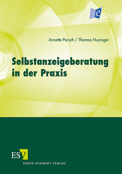 Selbstanzeigeberatung in der Praxis von Nuzinger,  Thomas, Parsch,  Annette