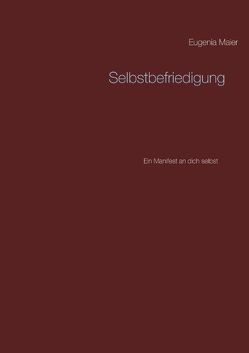 Selbstbefriedigung von Maier,  Eugenia