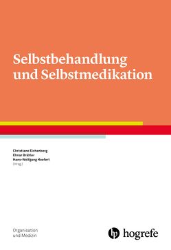Selbstbehandlung und Selbstmedikation von Brähler,  Elmar, Eichenberg,  Christiane, Hoefert,  Hans-Wolfgang
