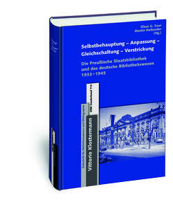 Selbstbehauptung – Anpassung – Gleichschaltung – Verstrickung von Hollender,  Martin, Saur,  Klaus G.