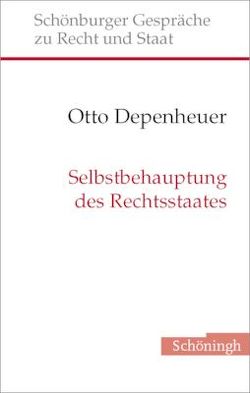 Selbstbehauptung des Rechtsstaates von Depenheuer,  Otto