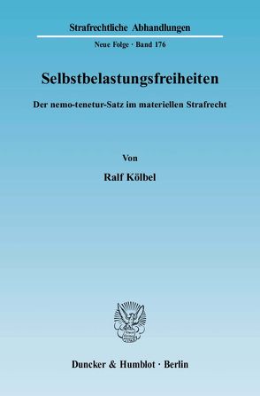 Selbstbelastungsfreiheiten. von Kölbel,  Ralf