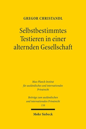 Selbstbestimmtes Testieren in einer alternden Gesellschaft von Christandl,  Gregor