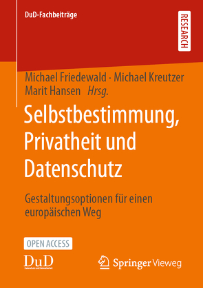 Selbstbestimmung, Privatheit und Datenschutz von Friedewald,  Michael, Hansen,  Marit, Kreutzer,  Michael