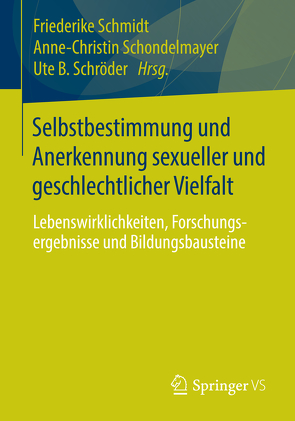 Selbstbestimmung und Anerkennung sexueller und geschlechtlicher Vielfalt von Schmidt,  Friederike, Schondelmayer,  Anne-Christin, Schröder,  Ute B