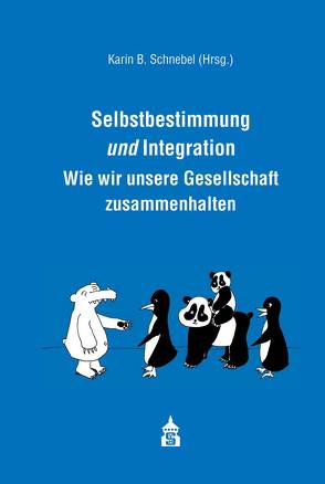 Selbstbestimmung und Integration von Schnebel,  Karin B.