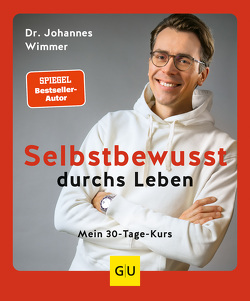 Selbstbewusst durchs Leben von Wimmer,  Johannes