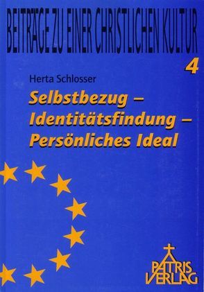 Selbstbezug – Identitätsfindung – Persönliches Ideal von Schlosser,  Herta