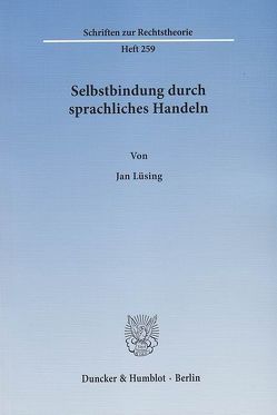 Selbstbindung durch sprachliches Handeln. von Lüsing,  Jan